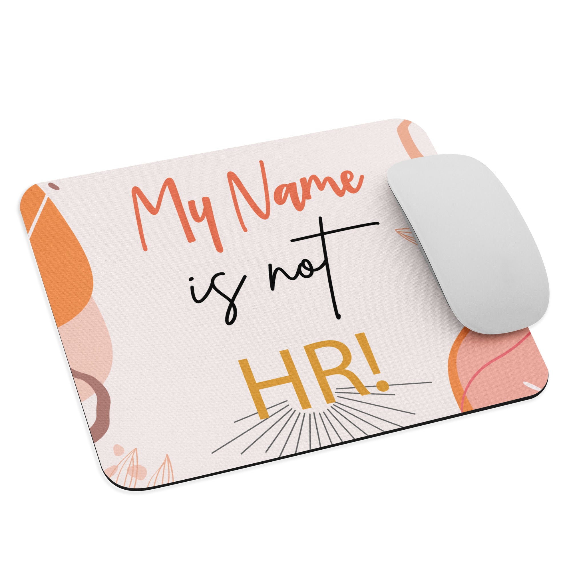 Mouse pad - my name is not HR